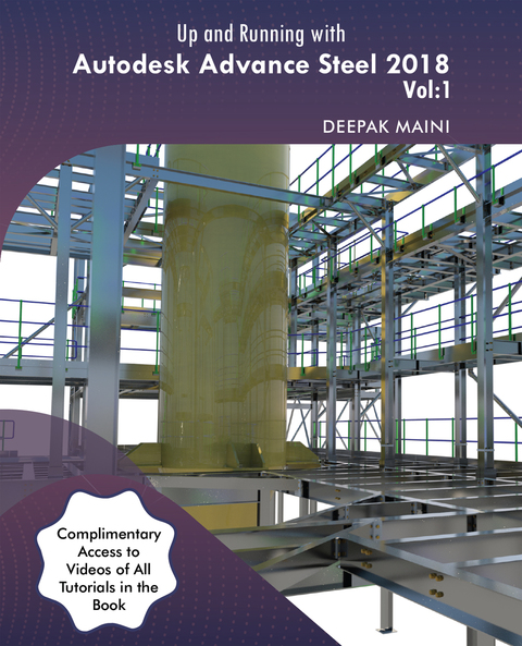 Cover image for book Up and Running with Autodesk Advance Steel 2018: Volume 1
