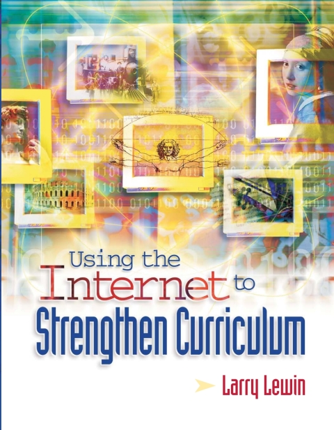 Cover image for book Using the Internet to Strengthen Curriculum