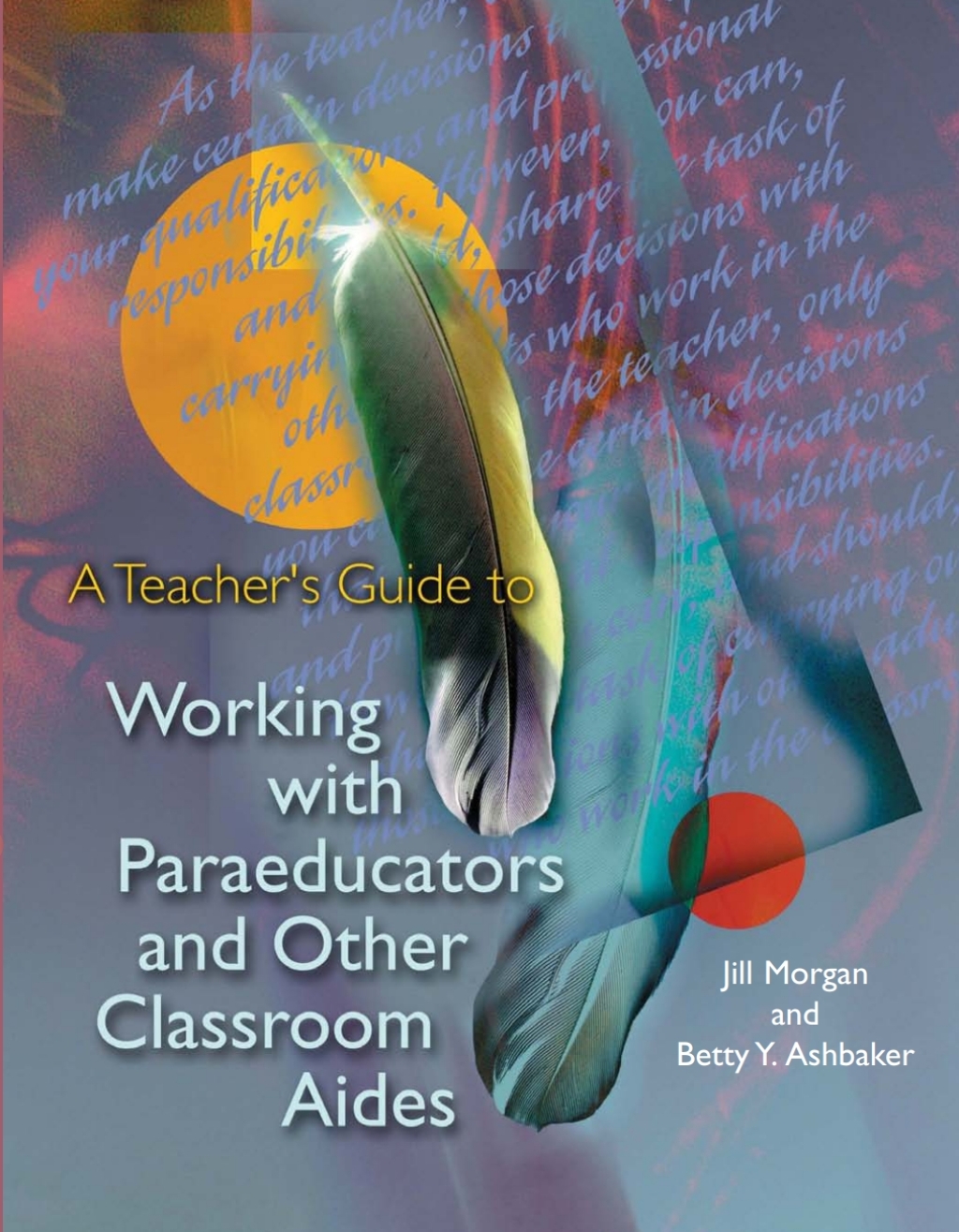 Page Fidelity A Teacher's Guide to Working with Paraeducators and Other Classroom Aides; $29.96