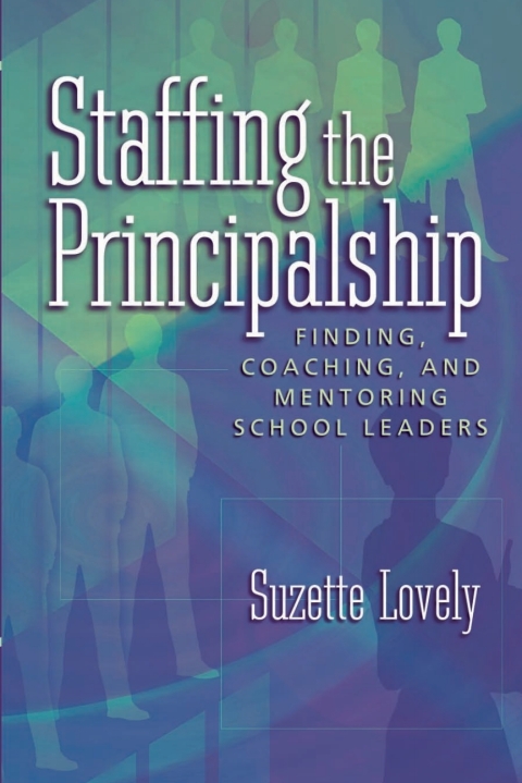 Cover image for book Staffing the Principalship