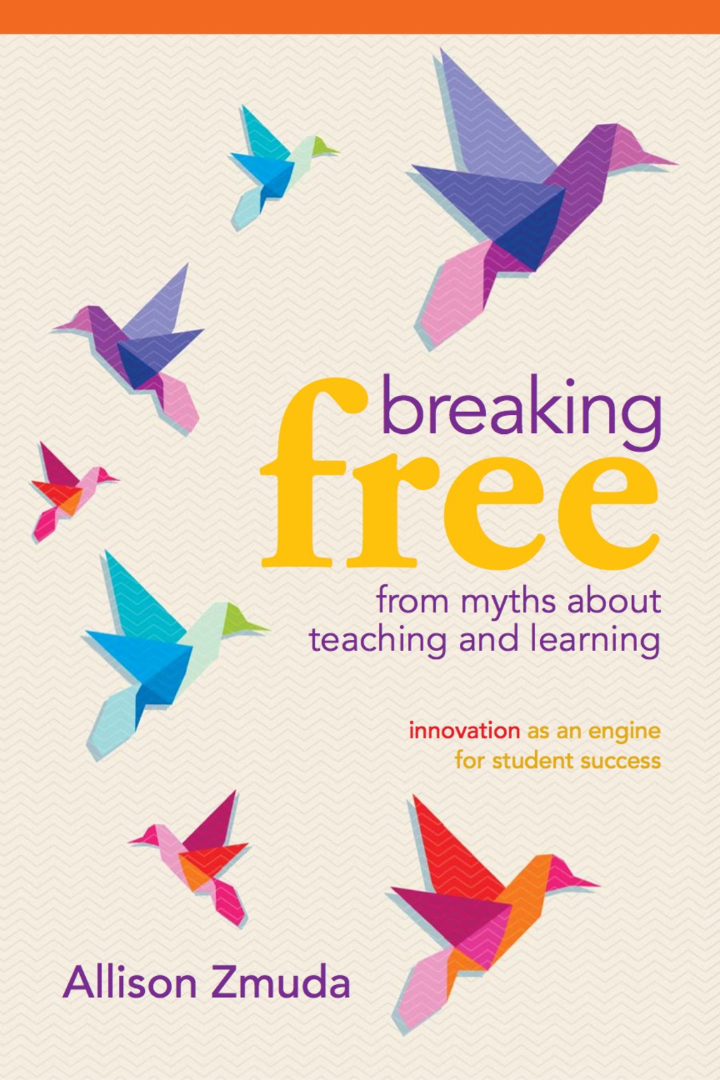 Page Fidelity Breaking Free from Myths About Teaching and Learning; $37.73
