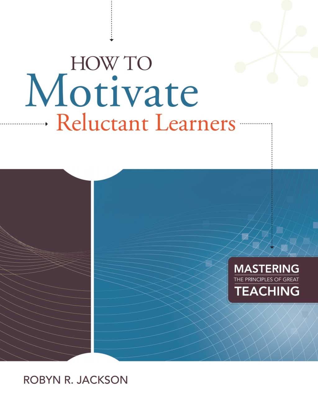 Page Fidelity How to Motivate Reluctant Learners (Mastering the Principles of Great Teaching series); $28.85