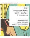 PHP Programming with MySQL: The Web Technologies Series - Don Gosselin