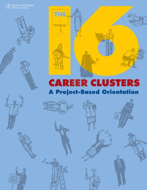 Cover image for book The 16 Career Clusters: A Project-Based Orientation
