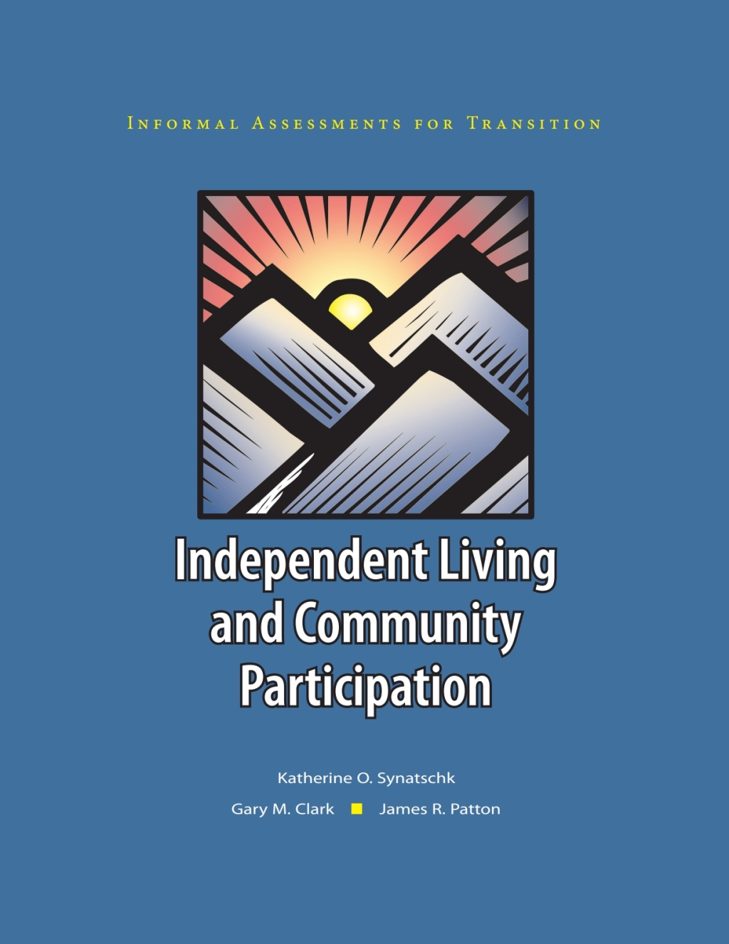 Page Fidelity Informal Assessments for Transition: Independent Living and Community Participation - 12478E; $56.61