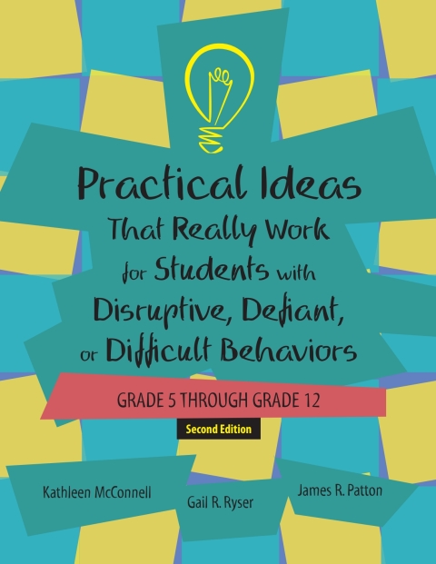 Cover image for book Practical Ideas That Really Work for Students with Disruptive, Defiant, or Difficult Behaviors, (Gr 5-12) - 13430E
