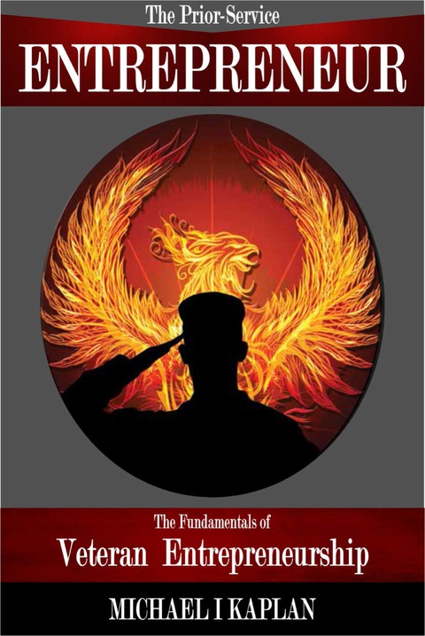 Cover image for book The Prior-Service Entrepreneur: The Fundamentals of Veteran Entrepreneurship