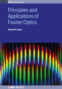 صورة الغلاف: Principles and Applications of Fourier Optics 1st edition 9780750318525