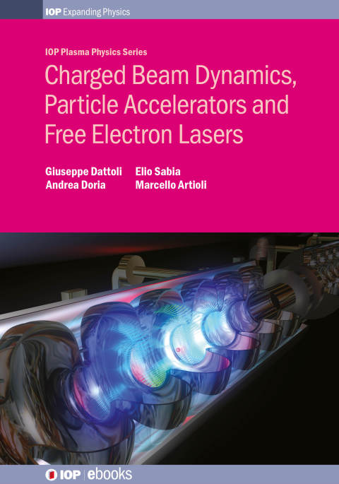 Cover image for book Charged Beam Dynamics, Particle Accelerators and Free Electron Lasers