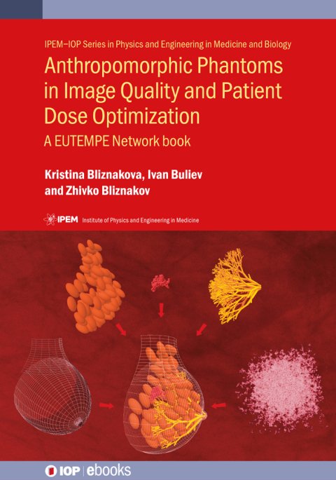 Cover image for book Anthropomorphic Phantoms in Image Quality and Patient Dose Optimization