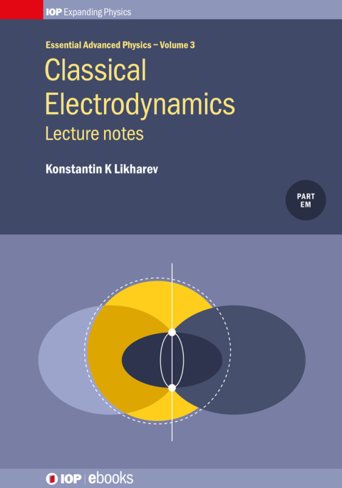 Cover image for book Classical Electrodynamics: Lecture Notes, Volume 3