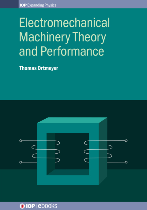 Cover image for book Electromechanical Machinery Theory and Performance