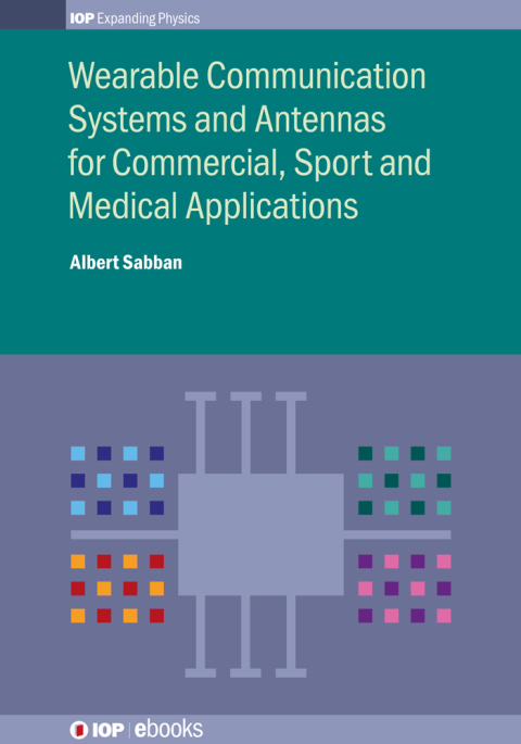 Cover image for book Wearable Communication Systems and Antennas for Commercial, Sport and Medical Applications