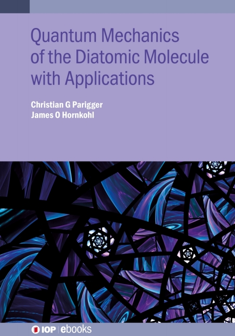 Cover image for book Quantum Mechanics of the Diatomic Molecule with Applications