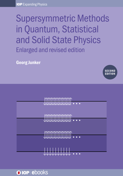 Cover image for book Supersymmetric Methods in Quantum, Statistical and Solid State Physics