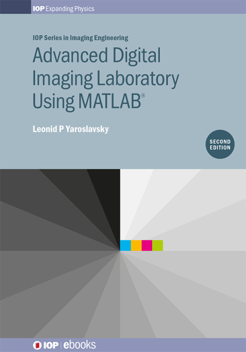 Cover image for book Advanced Digital Imaging Laboratory Using MATLAB®, 2nd Edition