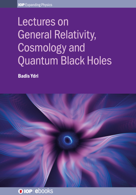 Cover image for book Lectures on General Relativity, Cosmology and Quantum Black Holes