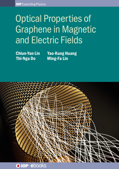Cover image for book Optical Properties of Graphene in Magnetic and Electric Fields