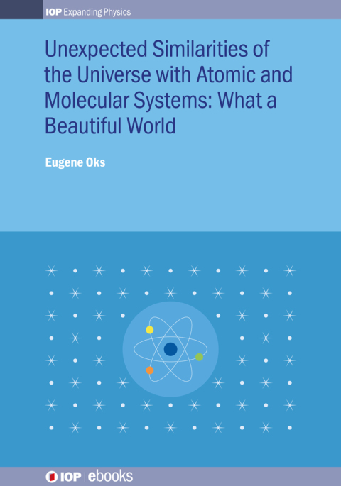 Cover image for book Unexpected Similarities of the Universe with Atomic and Molecular Systems: What a Beautiful World