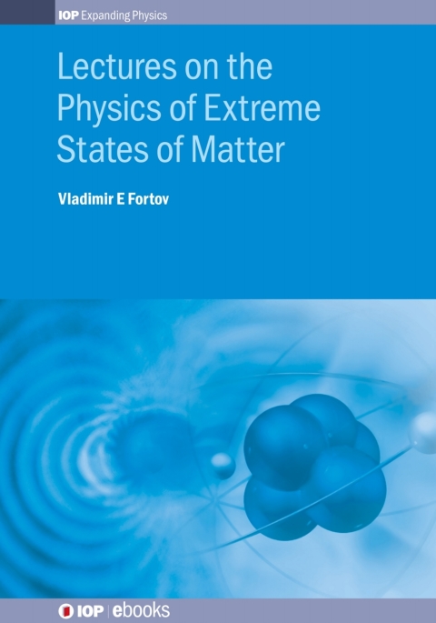 Cover image for book Lectures on the Physics of Extreme States of Matter