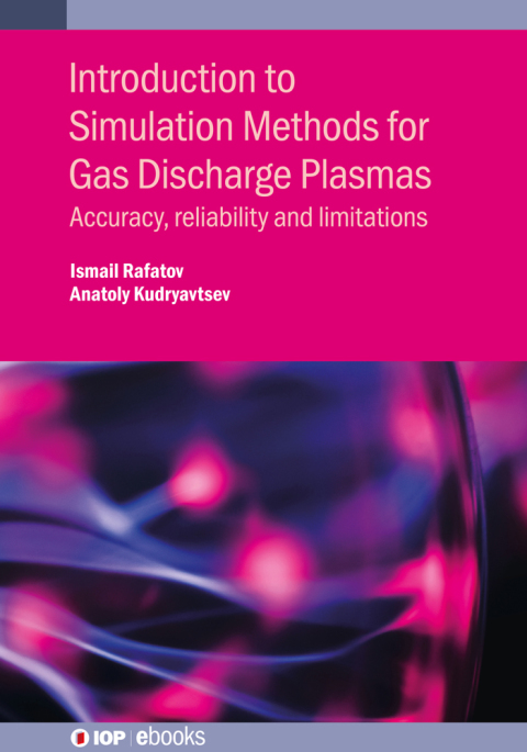 Cover image for book Introduction to Simulation Methods for Gas Discharge Plasmas
