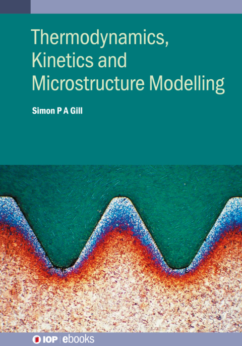 Cover image for book Thermodynamics, Kinetics and Microstructure Modelling