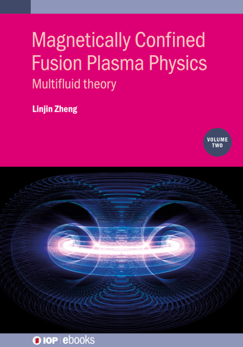 Cover image for book Magnetically Confined Fusion Plasma Physics, Volume 2