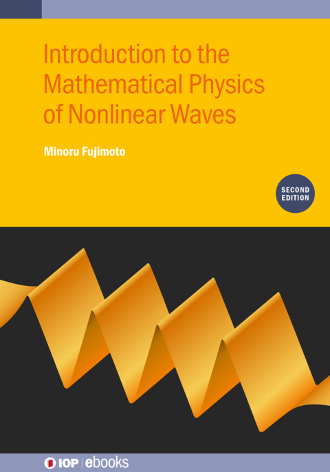 Cover image for book Introduction to the Mathematical Physics of Nonlinear Waves (Second Edition)