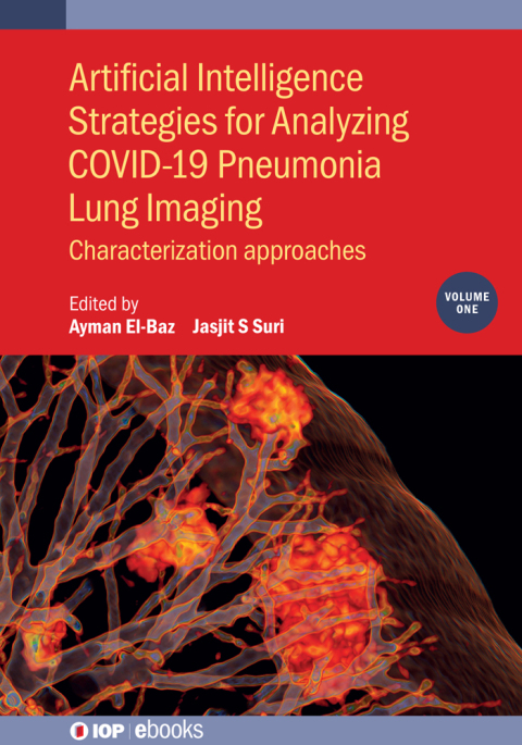 Cover image for book Artificial Intelligence Strategies for Analyzing COVID-19 Pneumonia Lung Imaging, Volume 1