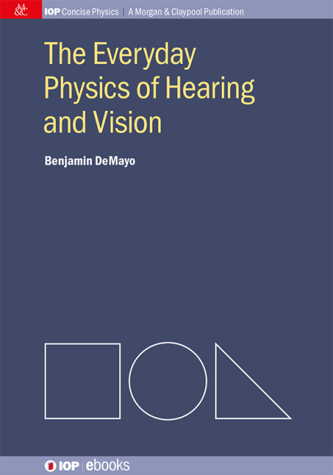 Cover image for book The Everyday Physics of Hearing and Vision