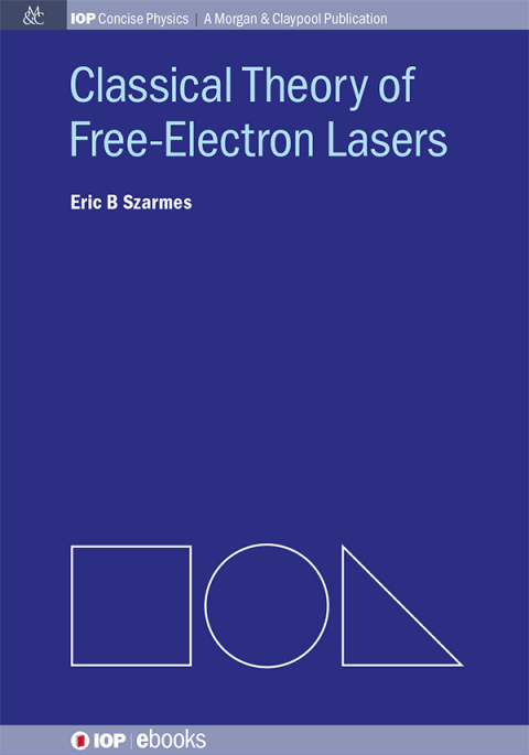 Cover image for book Classical Theory of Free-Electron Lasers