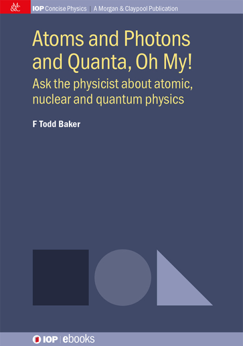 Cover image for book Atoms and Photons and Quanta, Oh My!