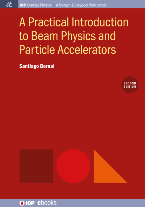 Cover image for book A Practical Introduction to Beam Physics and Particle Accelerators, 2nd Edition
