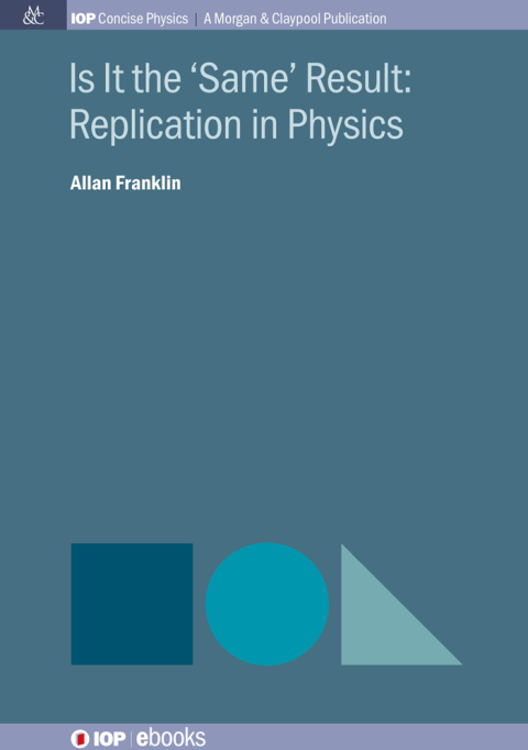 Cover image for book Is It the 'Same' Result: Replication in Physics