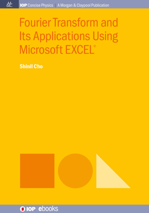 Cover image for book Fourier Transform and Its Applications Using Microsoft EXCEL®