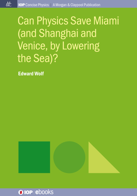 Cover image for book Can Physics Save Miami (and Shanghai and Venice, by Lowering the Sea)?