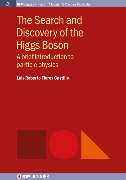 Cover image for book The Search and Discovery of the Higgs Boson