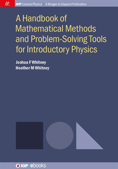 Cover image for book A Handbook of Mathematical Methods and Problem-Solving Tools for Introductory Physics