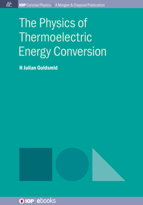 Cover image for book The Physics of Thermoelectric Energy Conversion
