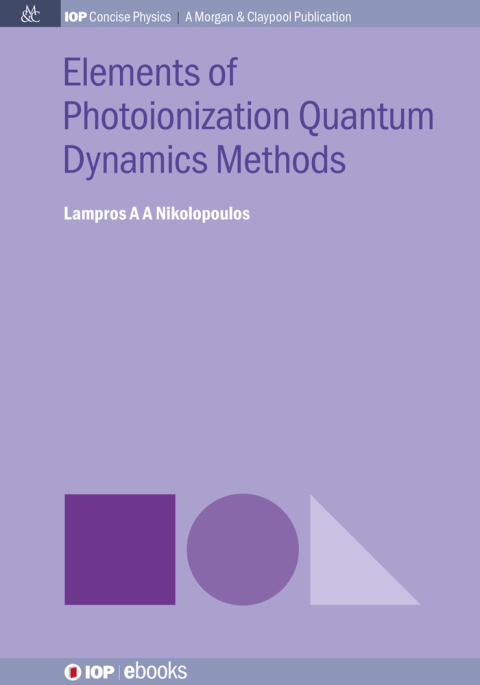 Cover image for book Elements of Photoionization Quantum Dynamics Methods