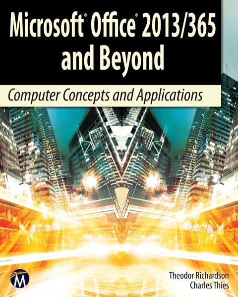 Cover image for book Microsoft Office 2013 / 365 and Beyond Computer Concepts and Applications