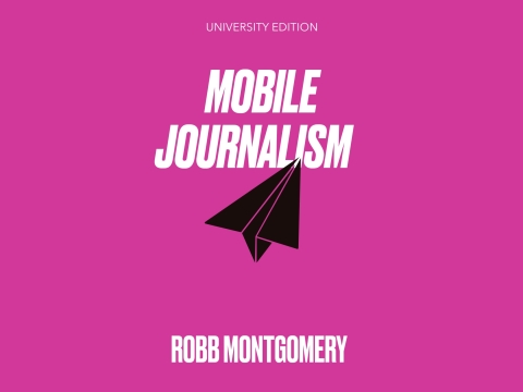 Cover image for book Mobile Journalism - 2026 University Edition