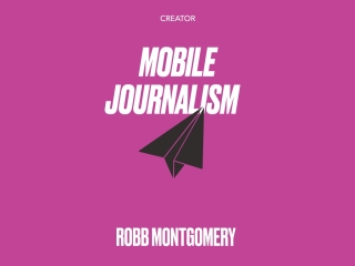 Mobile Journalism Creator