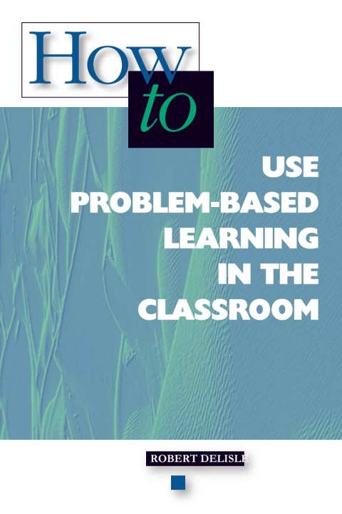 Cover image for book How to Use Problem-Based Learning in the Classroom