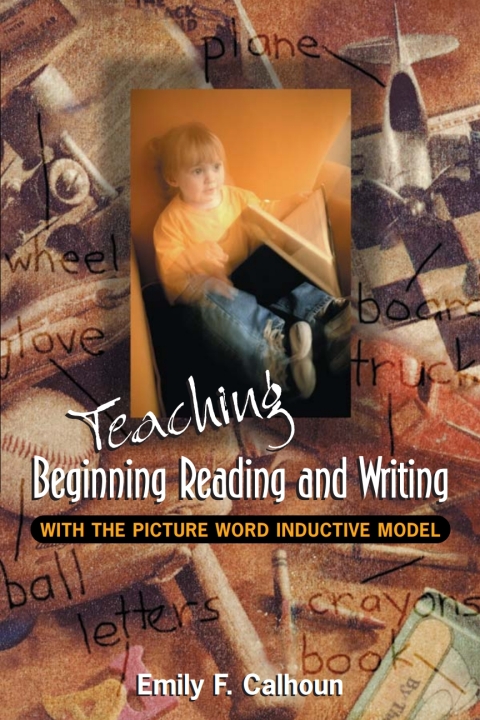 Cover image for book Teaching Beginning Reading and Writing with the Picture Word Inductive Model