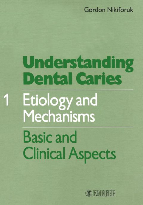 Cover image for book Understanding Dental Caries Vol. 1: Etiology & Mechanisms