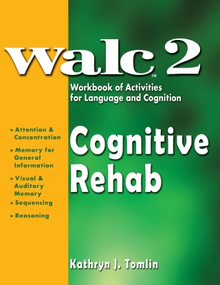 WALC 2 Workbook of Activities for Language and Cognition: Cognitive Rehab - 33627E