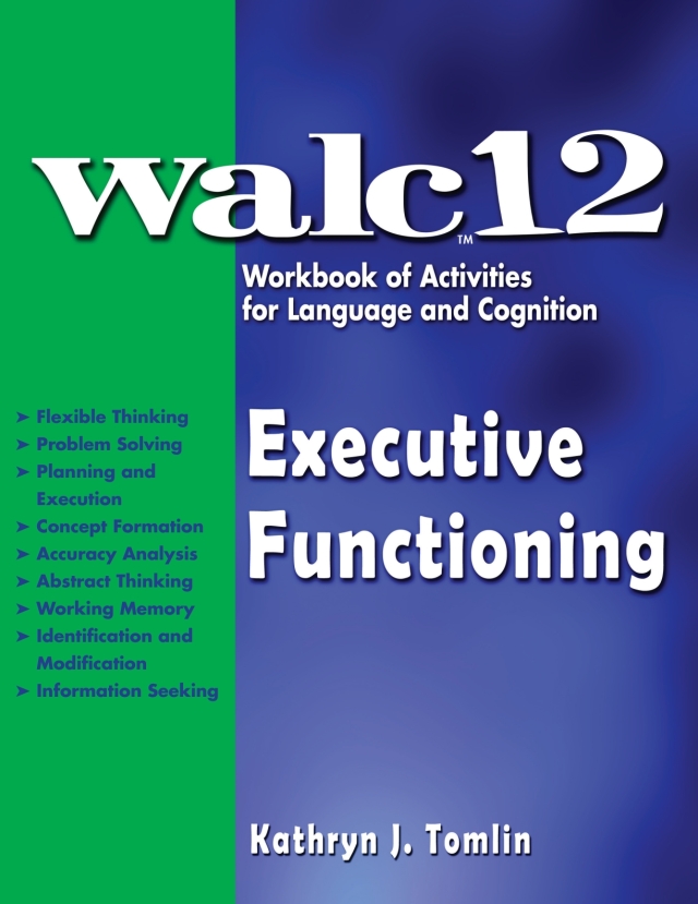 WALC 12 Workbook of Activities for Language and Cognition Executive Functioning - 33638E