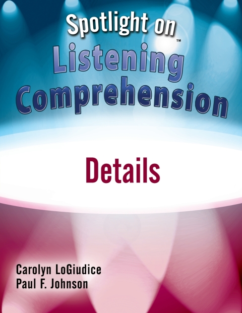 Cover image for book Spotlight on Listening Comprehension: Details - 33815E