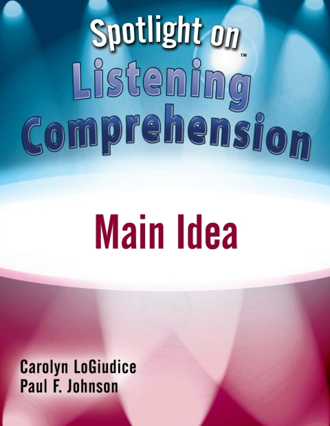 Cover image for book Spotlight on Listening Comprehension: Main Idea - 33816E